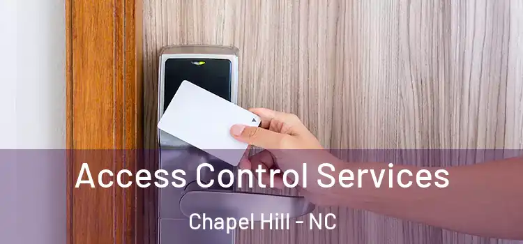 Access Control Services Chapel Hill - NC