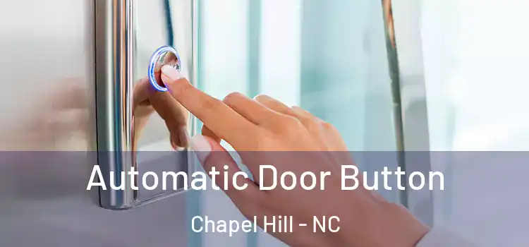 Automatic Door Button Chapel Hill - NC
