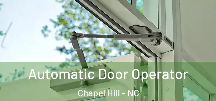 Automatic Door Operator Chapel Hill - NC