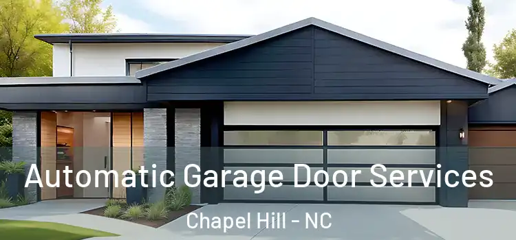  Automatic Garage Door Services Chapel Hill - NC