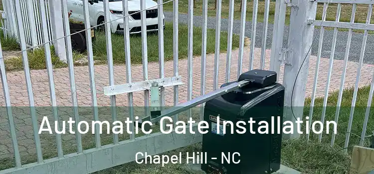 Automatic Gate Installation Chapel Hill - NC