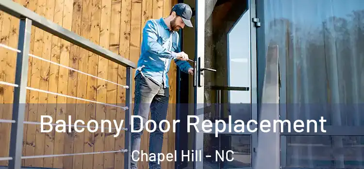  Balcony Door Replacement Chapel Hill - NC