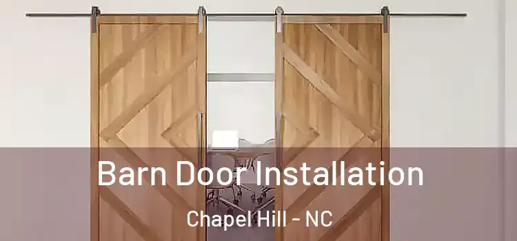 Barn Door Installation Chapel Hill - NC