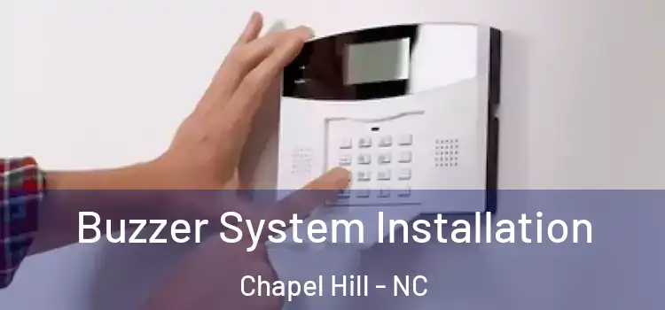 Buzzer System Installation Chapel Hill - NC