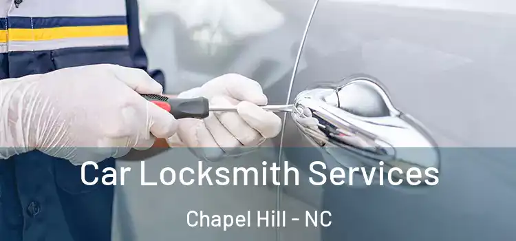 Car Locksmith Services Chapel Hill - NC