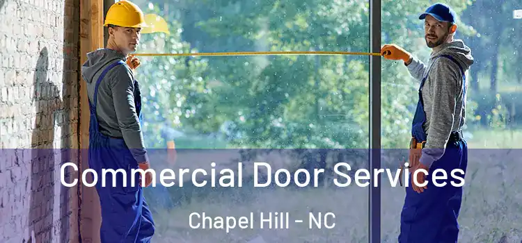 Commercial Door Services Chapel Hill - NC