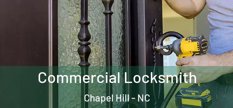 Commercial Locksmith Chapel Hill - NC