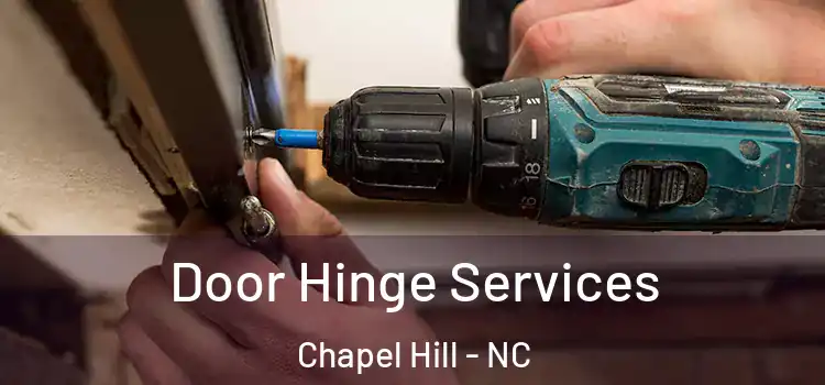 Door Hinge Services Chapel Hill - NC
