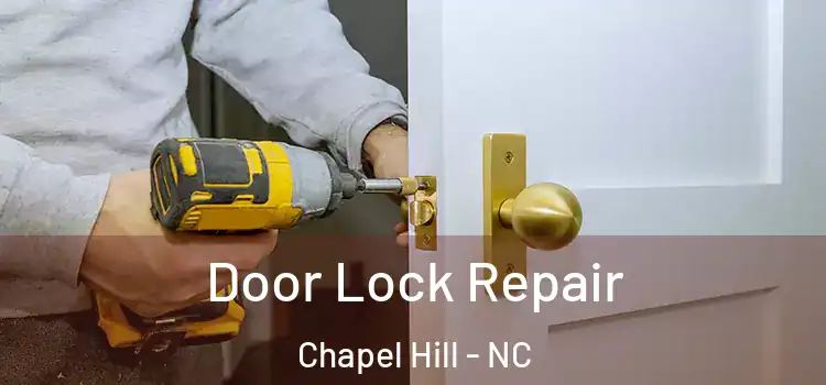 Door Lock Repair Chapel Hill - NC