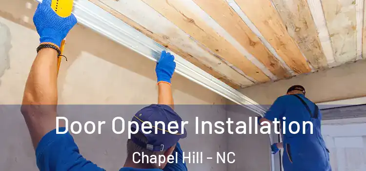 Door Opener Installation Chapel Hill - NC
