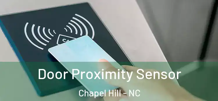 Door Proximity Sensor Chapel Hill - NC