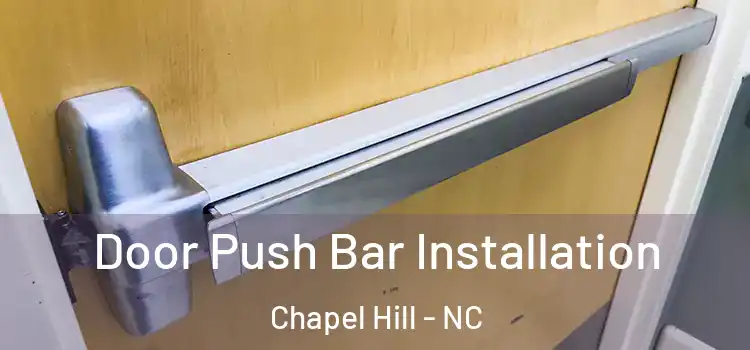 Door Push Bar Installation Chapel Hill - NC