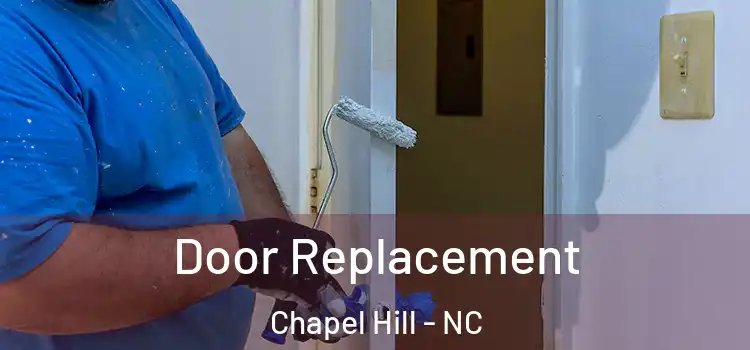 Door Replacement Chapel Hill - NC