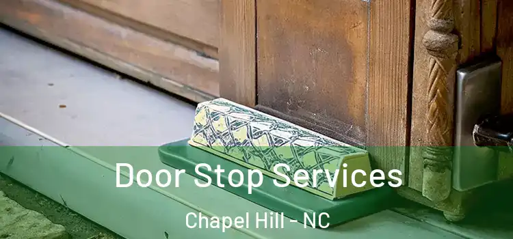 Door Stop Services Chapel Hill - NC