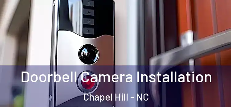  Doorbell Camera Installation Chapel Hill - NC