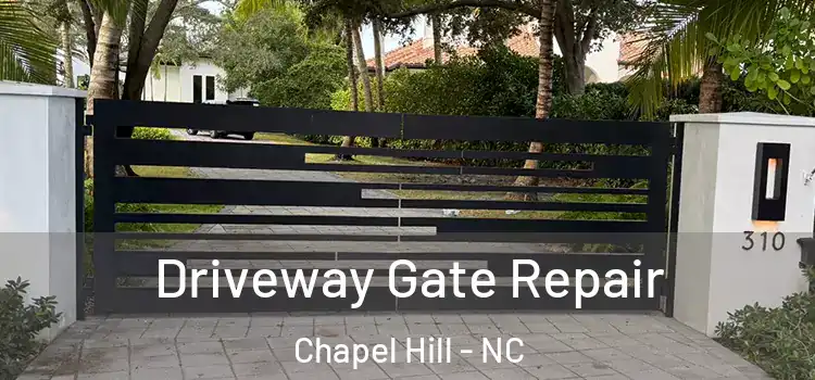 Driveway Gate Repair Chapel Hill - NC
