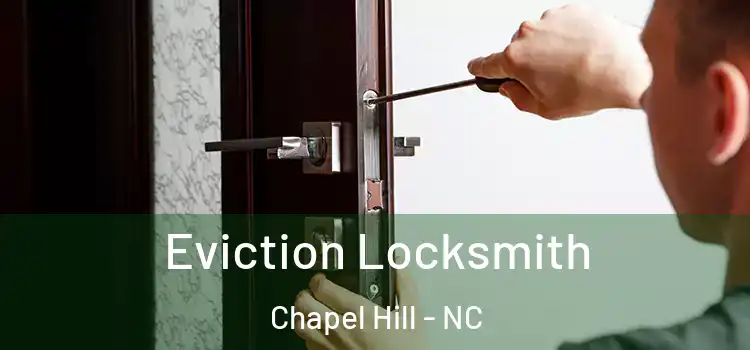 Eviction Locksmith Chapel Hill - NC