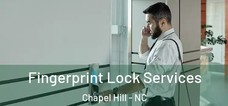Fingerprint Lock Services Chapel Hill - NC