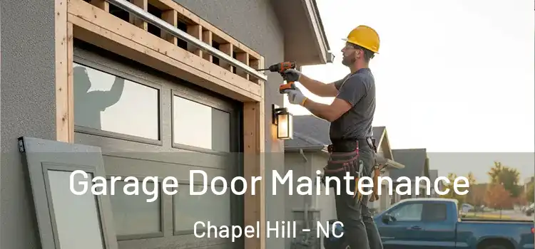 Garage Door Maintenance Chapel Hill - NC