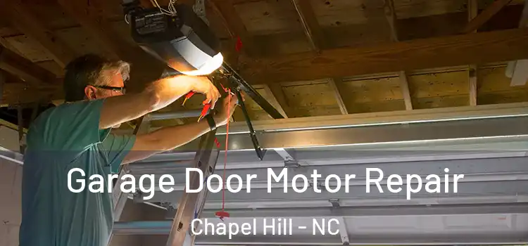  Garage Door Motor Repair Chapel Hill - NC