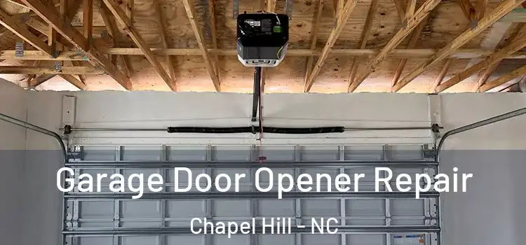  Garage Door Opener Repair Chapel Hill - NC