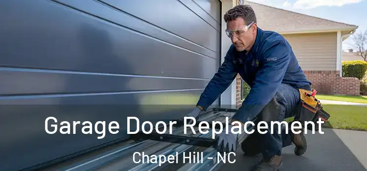  Garage Door Replacement Chapel Hill - NC
