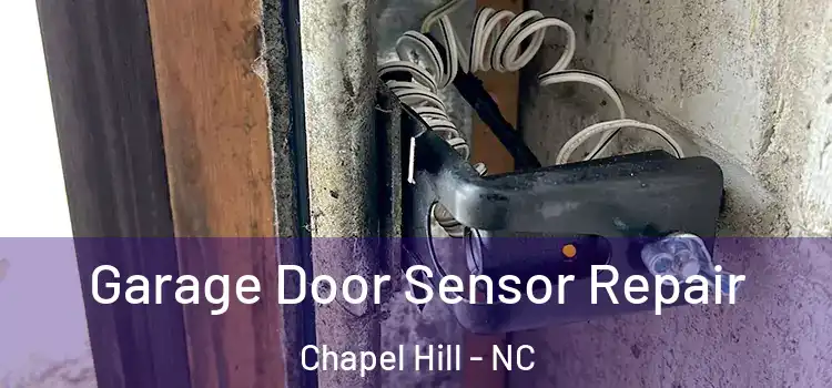 Garage Door Sensor Repair Chapel Hill - NC