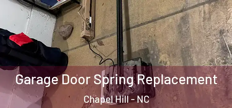  Garage Door Spring Replacement Chapel Hill - NC