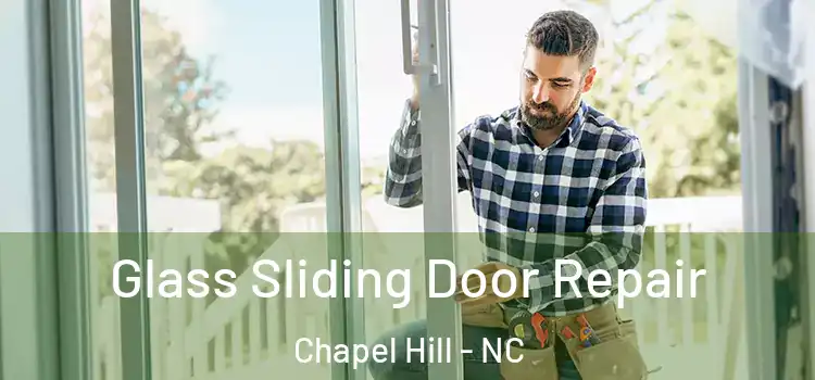 Glass Sliding Door Repair Chapel Hill - NC