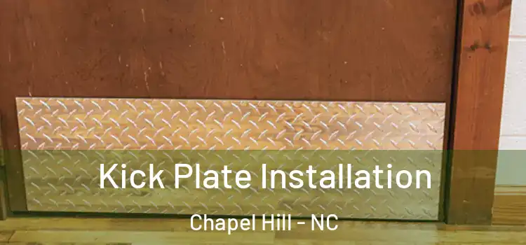 Kick Plate Installation Chapel Hill - NC