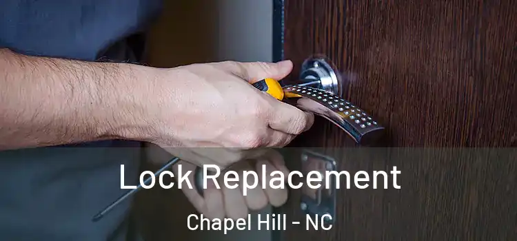 Lock Replacement Chapel Hill - NC