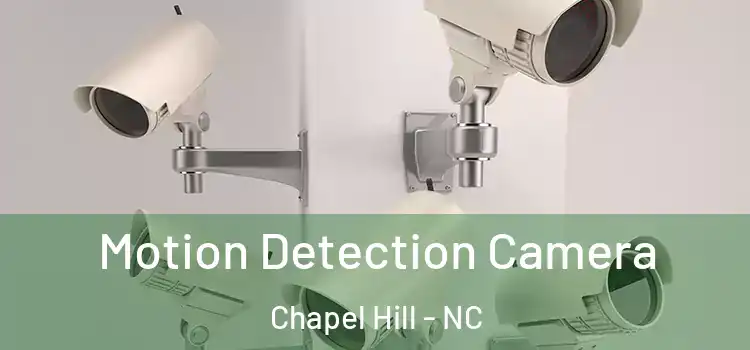  Motion Detection Camera Chapel Hill - NC