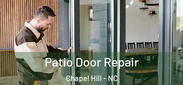  Patio Door Repair Chapel Hill - NC