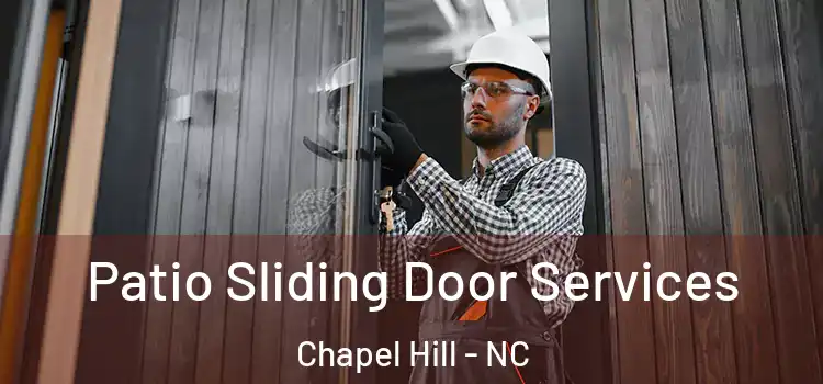  Patio Sliding Door Services Chapel Hill - NC