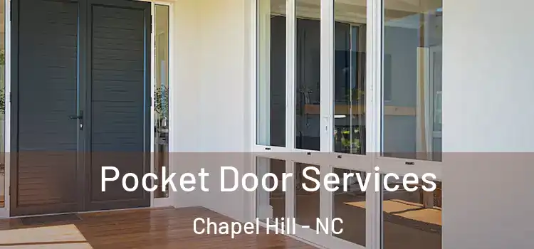 Pocket Door Services Chapel Hill - NC