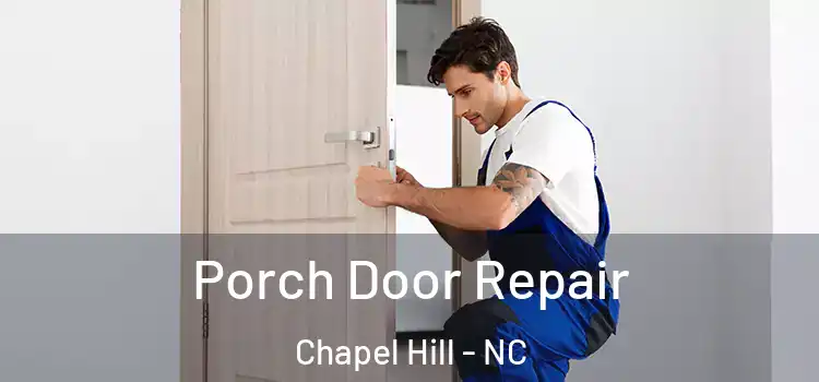  Porch Door Repair Chapel Hill - NC