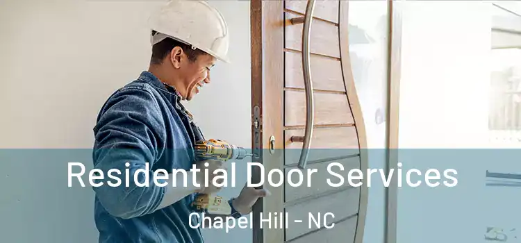 Residential Door Services Chapel Hill - NC