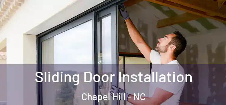 Sliding Door Installation Chapel Hill - NC