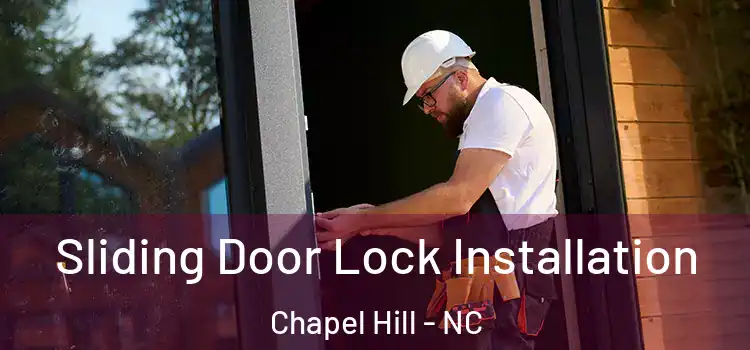 Sliding Door Lock Installation Chapel Hill - NC