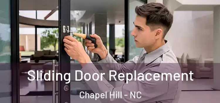 Sliding Door Replacement Chapel Hill - NC