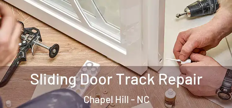  Sliding Door Track Repair Chapel Hill - NC
