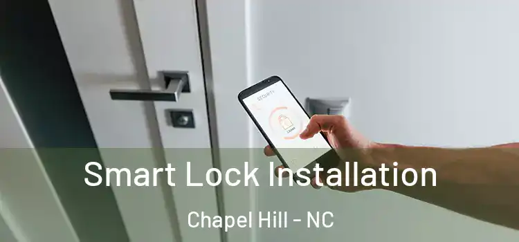 Smart Lock Installation Chapel Hill - NC
