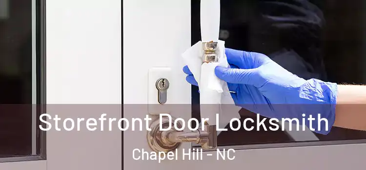 Storefront Door Locksmith Chapel Hill - NC